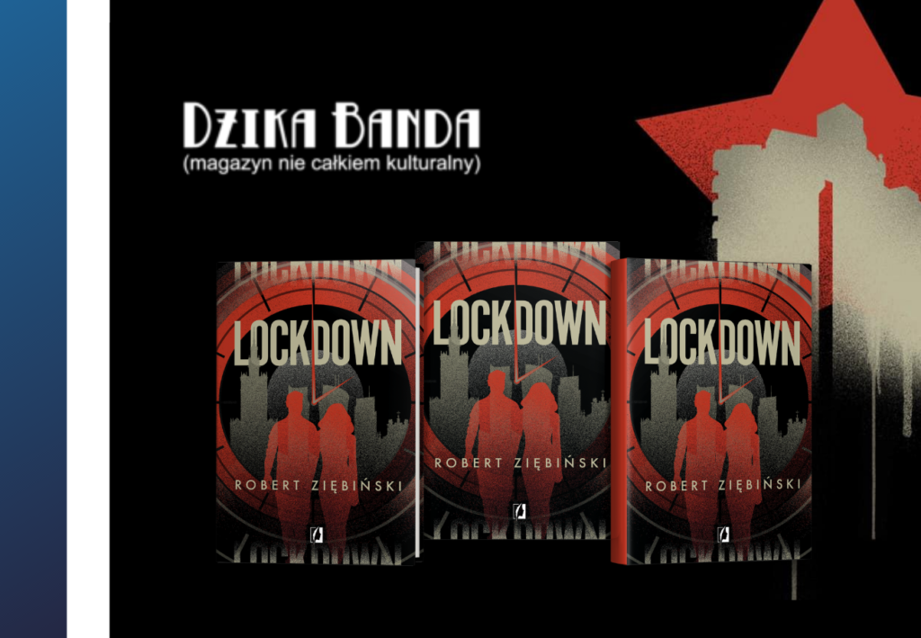 "Dzika Banda" recenzuje "Lockdown"